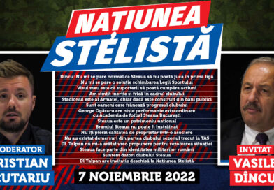 Naţiunea Stelistă, invitat Vasile Dîncu, 7 noiembrie 2022